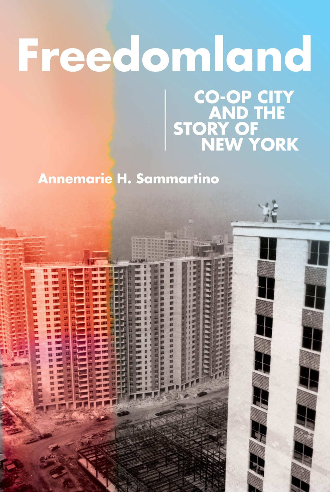 Book Talk – Freedomland: Co-op City and the Story of New York