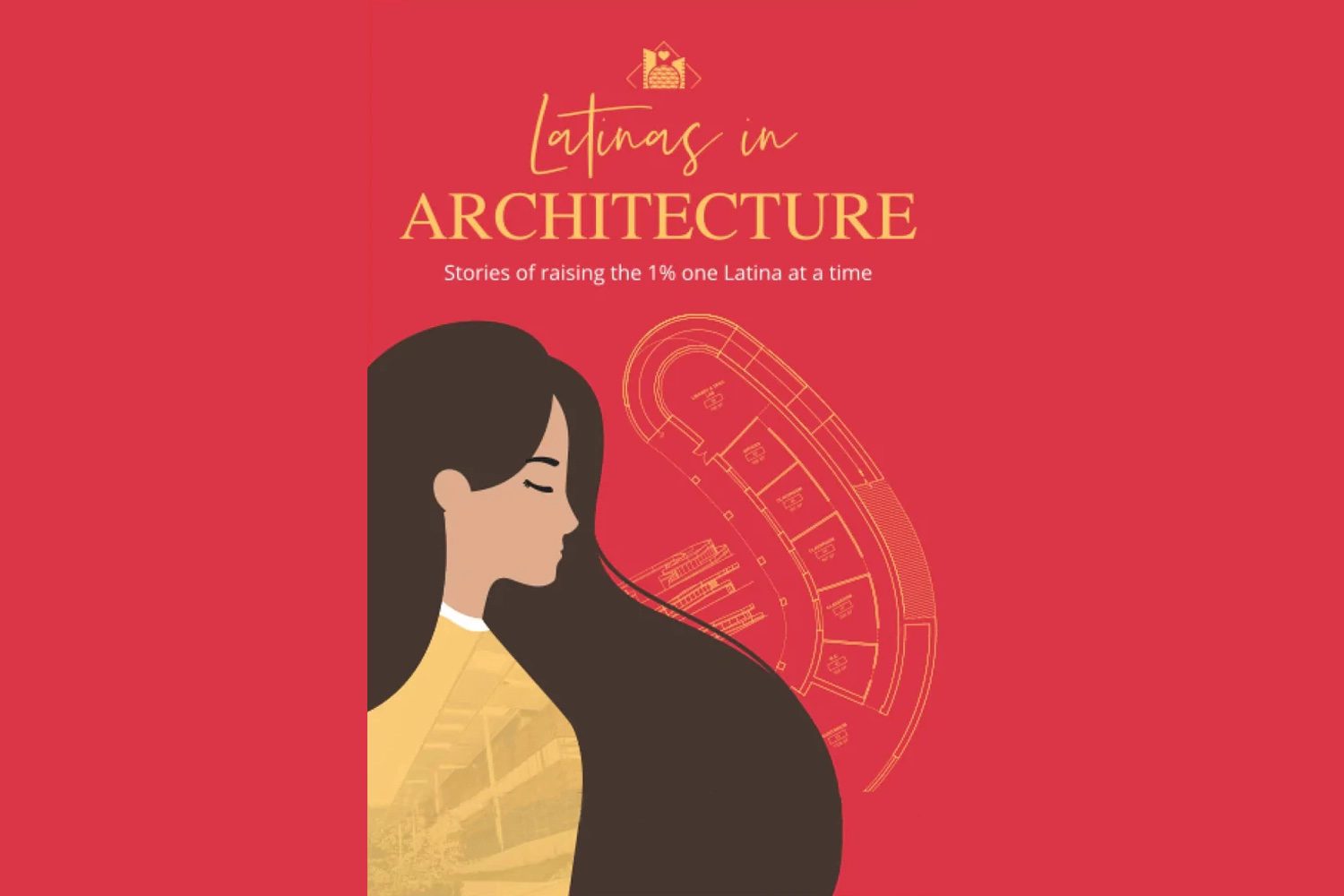 Stories from Arquitina: Elevating Latinas in Architecture